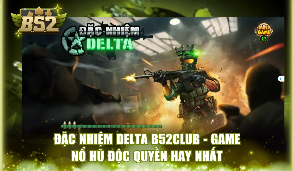 Đặc nhiệm Delta B52Club