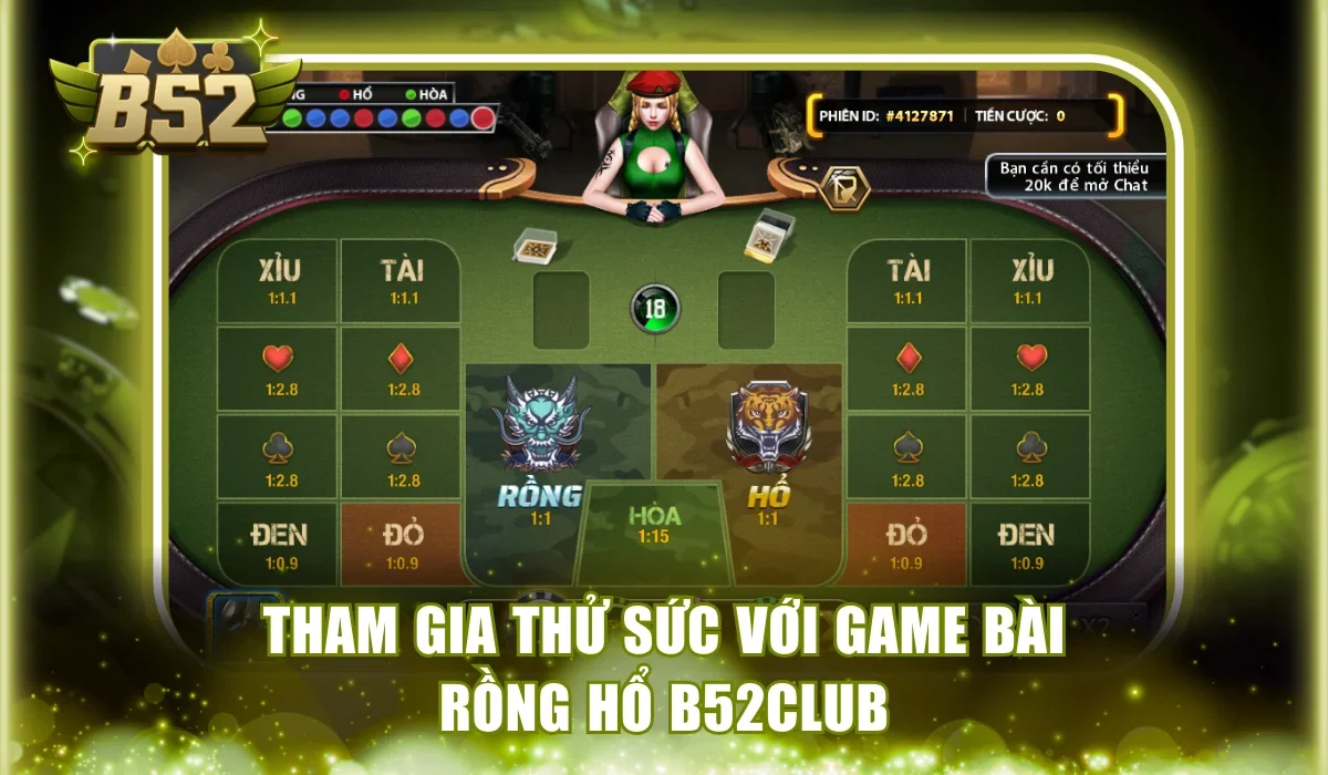 Tham gia thử sức với game bài Rồng Hổ B52Club